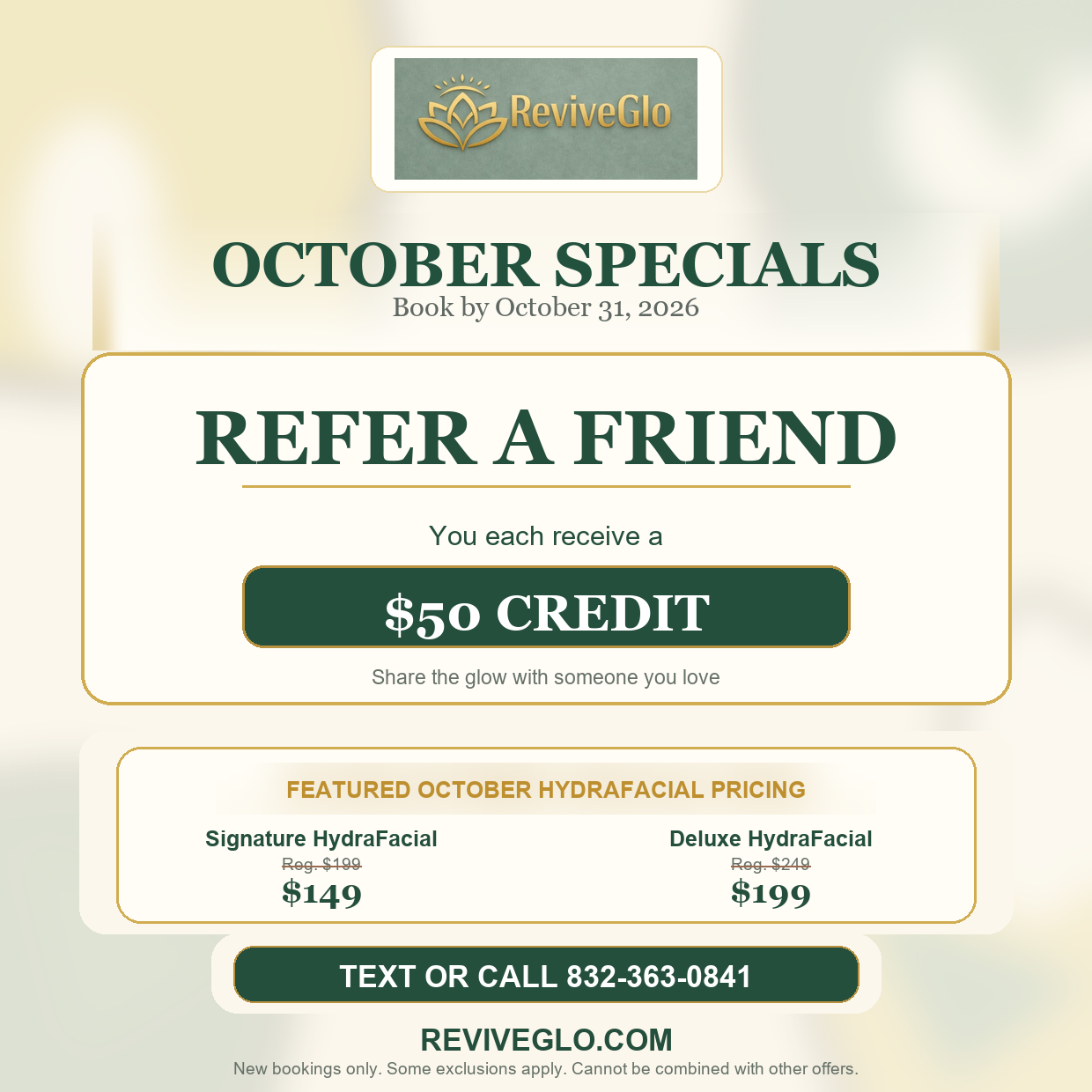 October Specials: Signature HydraFacial $149, Deluxe HydraFacial $199, and referral credit. Book by October 31, 2026. Discount taken at checkout.